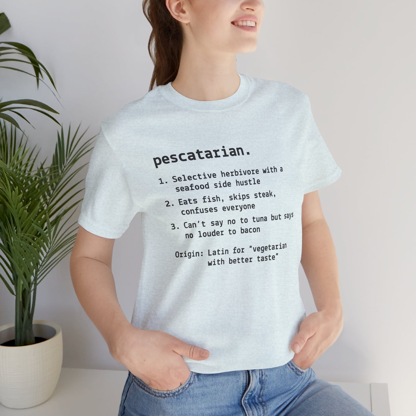 Pescatarian Humor T-shirt