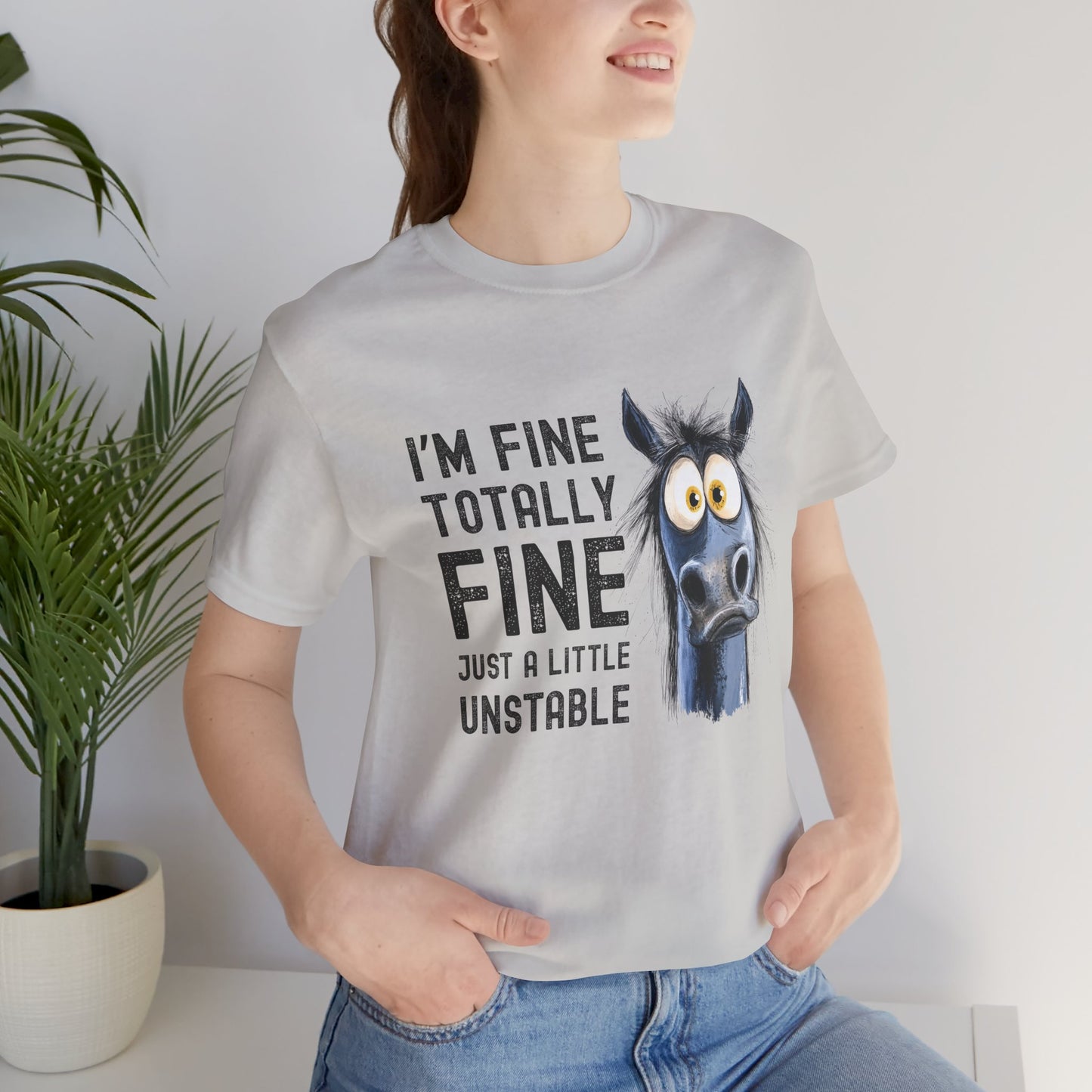 Just a Little Unstable Horse T-shirt