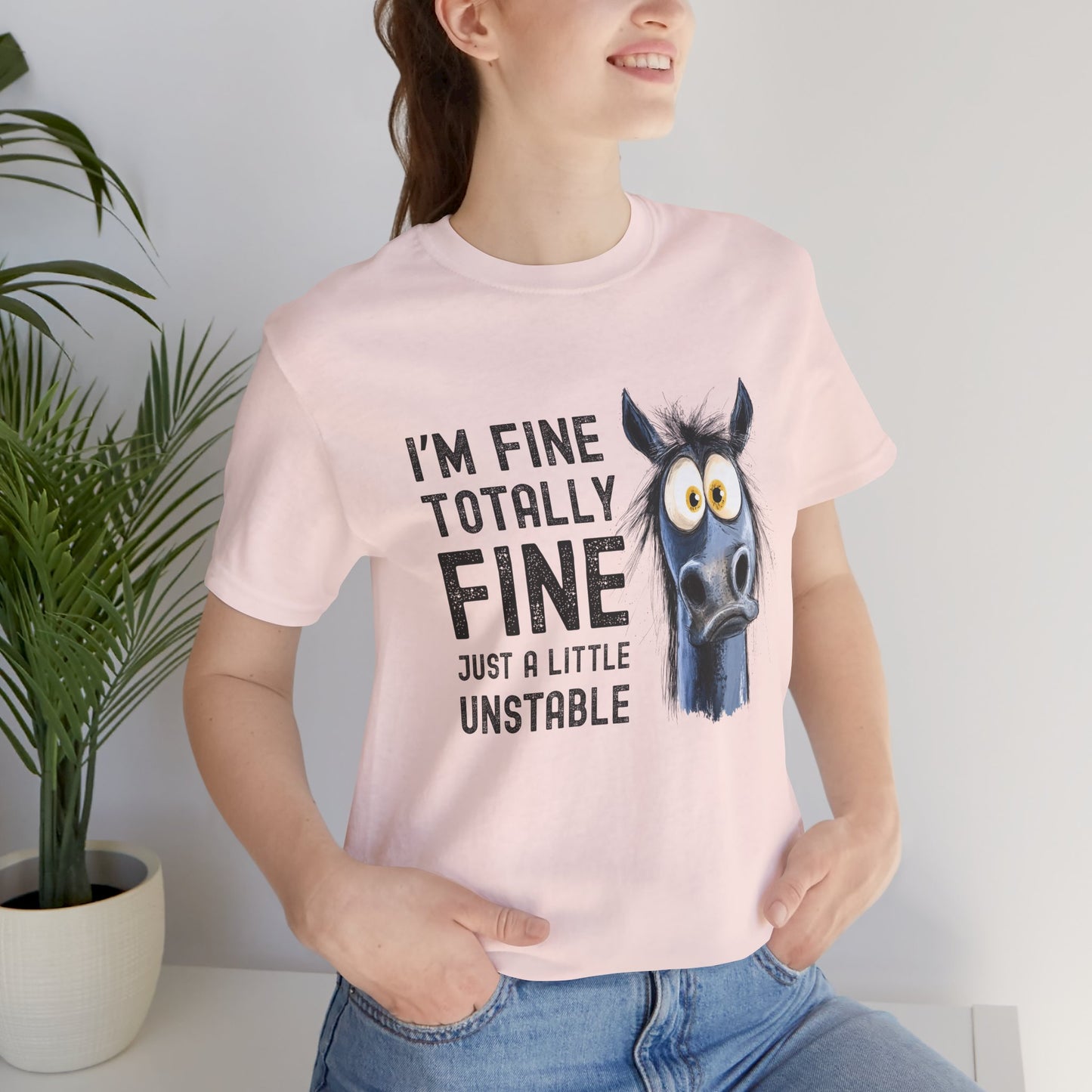 Just a Little Unstable Horse T-shirt